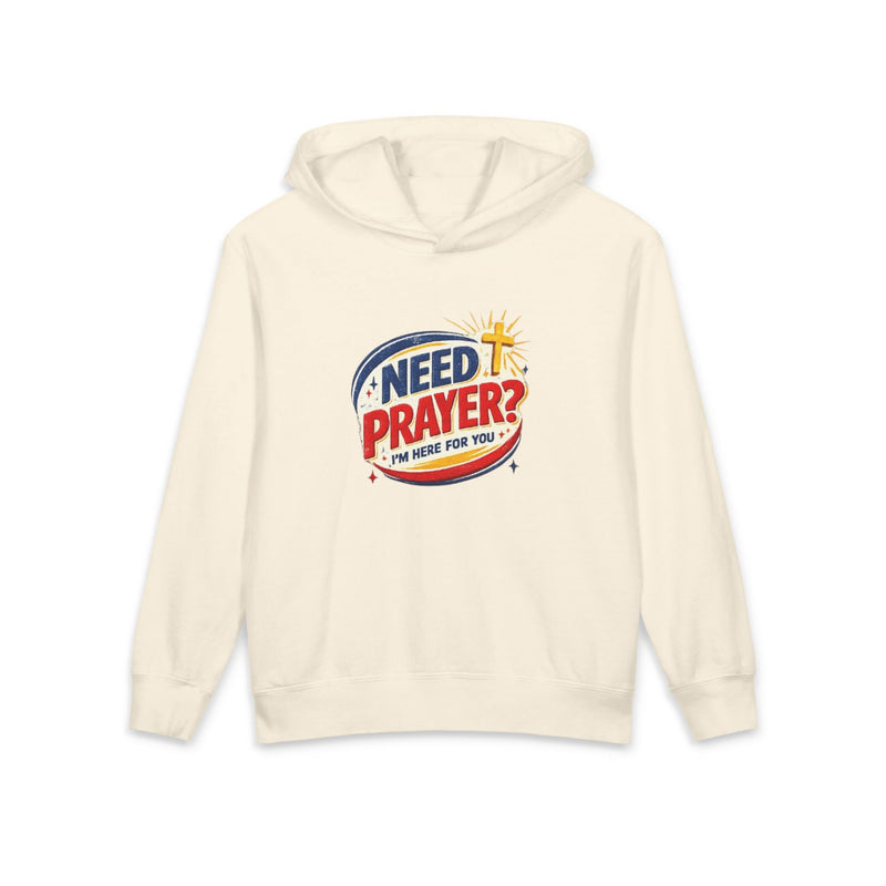 Youth Hoodie — 'Need Prayer? I'm Here for You' Christian Faith Pullover